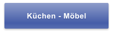 Küchen - Möbel